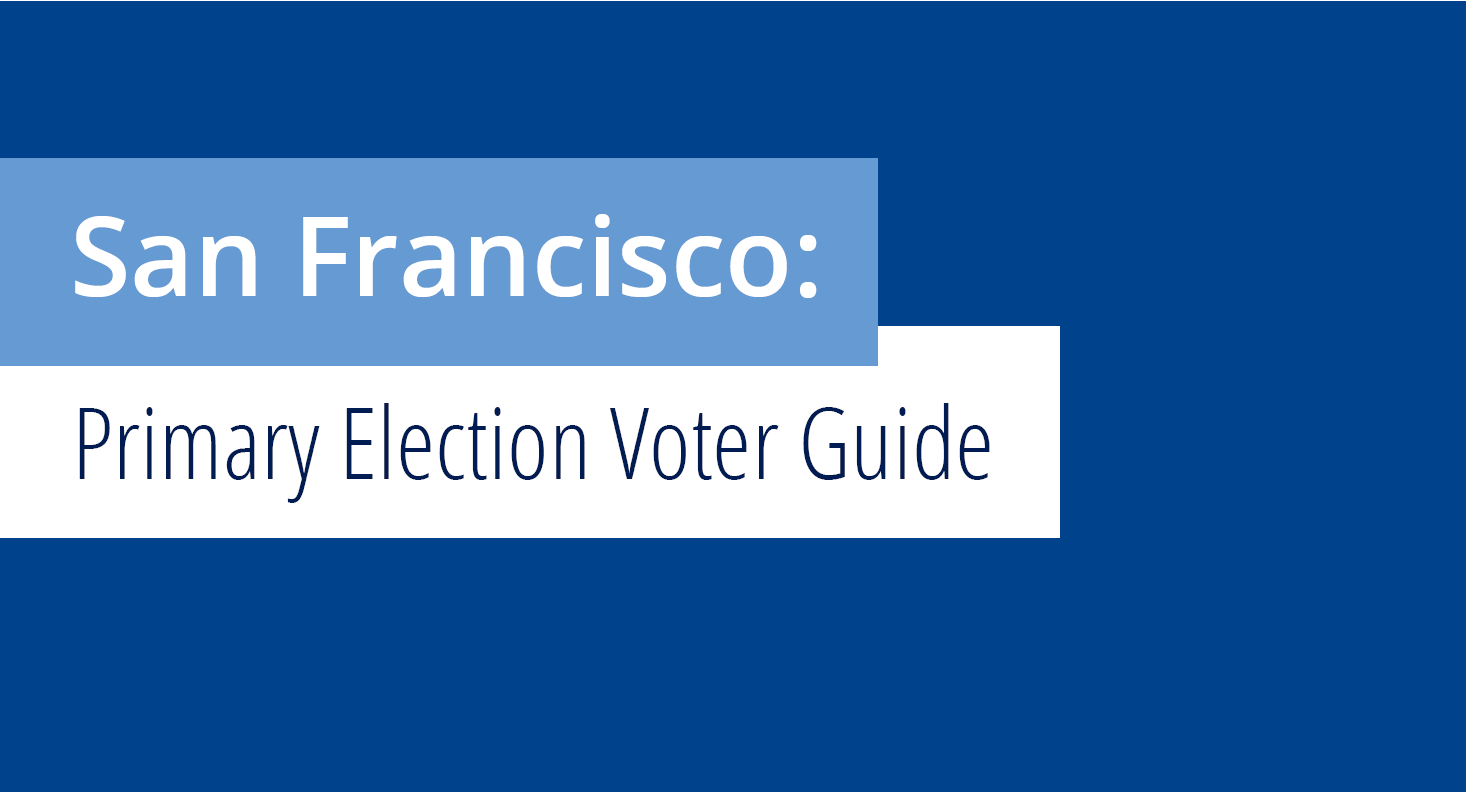 San Francisco – Primary Election Voter Guide
